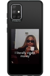 I literally create money - Samsung Galaxy A71