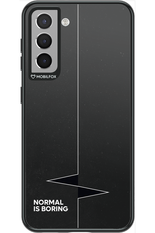 Normal Is Boring - Samsung Galaxy S21