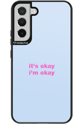 It_s Okay - Samsung Galaxy S22+