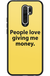People love giving me money - Xiaomi Redmi 9