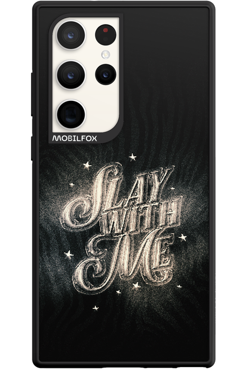Slay with Me - Samsung Galaxy S23 Ultra