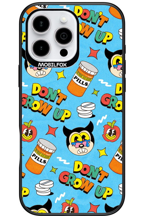 don_t grow up 2.0 - Apple iPhone 16 Pro Max