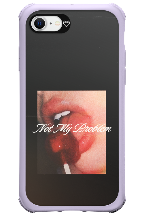 Not My Problem II 2.0 - Apple iPhone 7