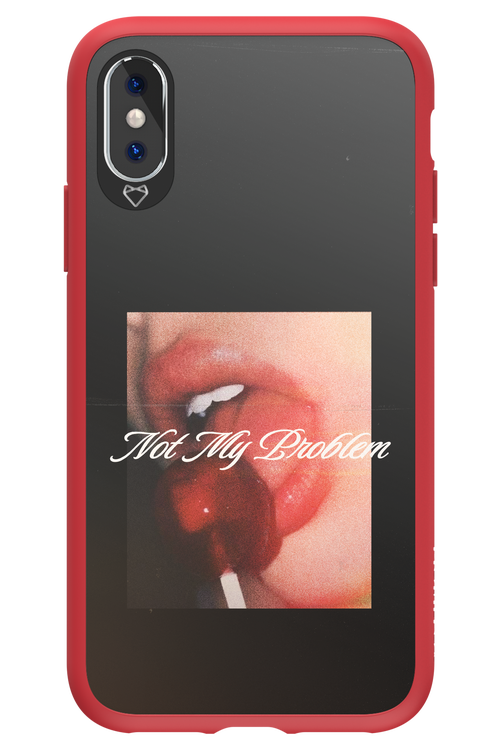 Not My Problem II 2.0 - Apple iPhone XS