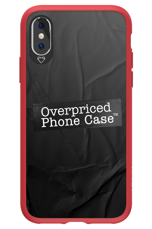 Overpriced Phone Case 2.0 - Apple iPhone X