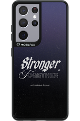 Stronger Together - Samsung Galaxy S21 Ultra