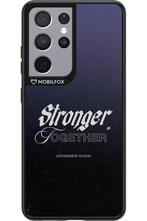 Stronger Together - Samsung Galaxy S21 Ultra