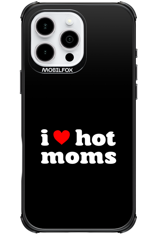 I love hot moms 2.0 - Apple iPhone 16 Pro Max