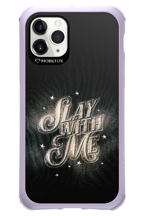 Slay with Me - Apple iPhone 11 Pro
