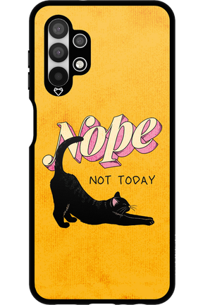 Nope, Not Today 2.0 - Samsung Galaxy A13 4G