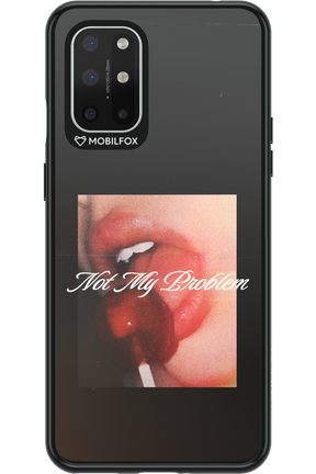 Not My Problem II 2.0 - OnePlus 8T