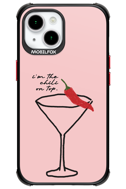 I'M THE CHILI ON TOP 2.0 - Apple iPhone 15