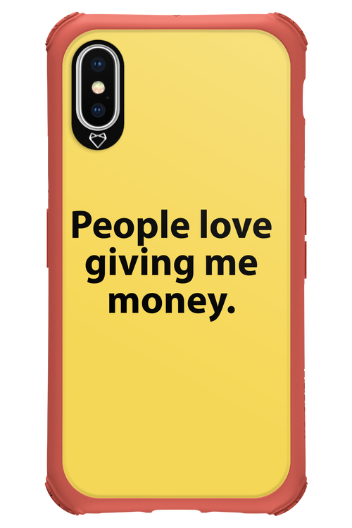 People love giving me money - Apple iPhone X