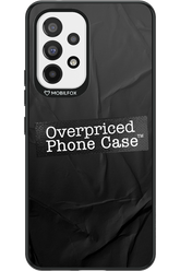 Overpriced Phone Case 2.0 - Samsung Galaxy A53