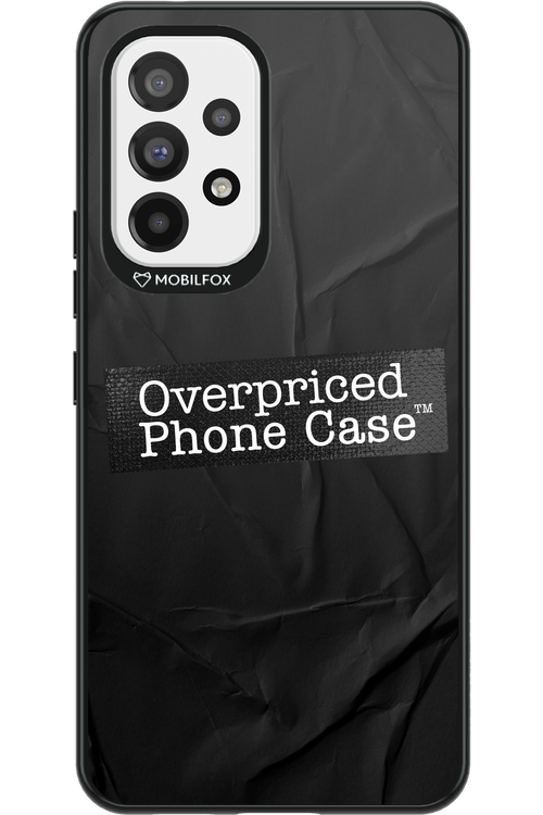Overpriced Phone Case 2.0 - Samsung Galaxy A53