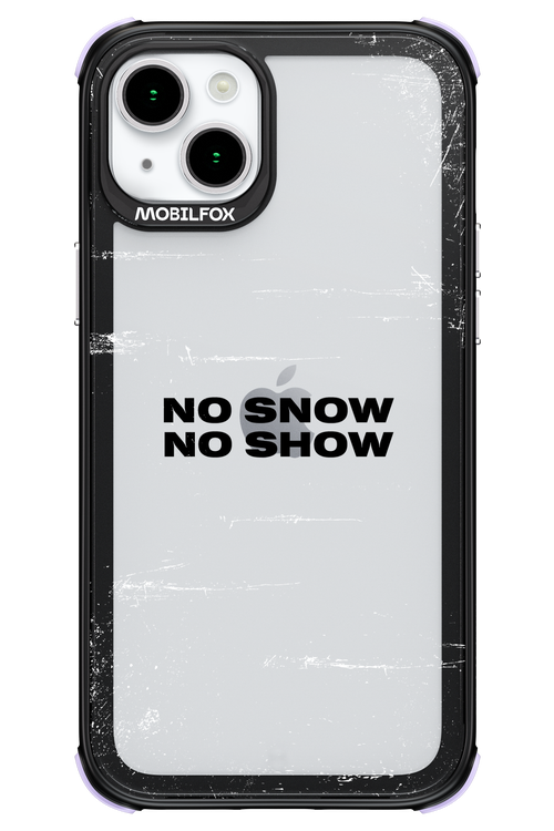 No snow, no show Mirror - Apple iPhone 15 Plus