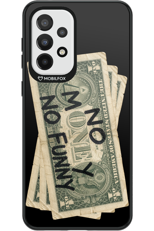 No Money No Funny 2.0 - Samsung Galaxy A33