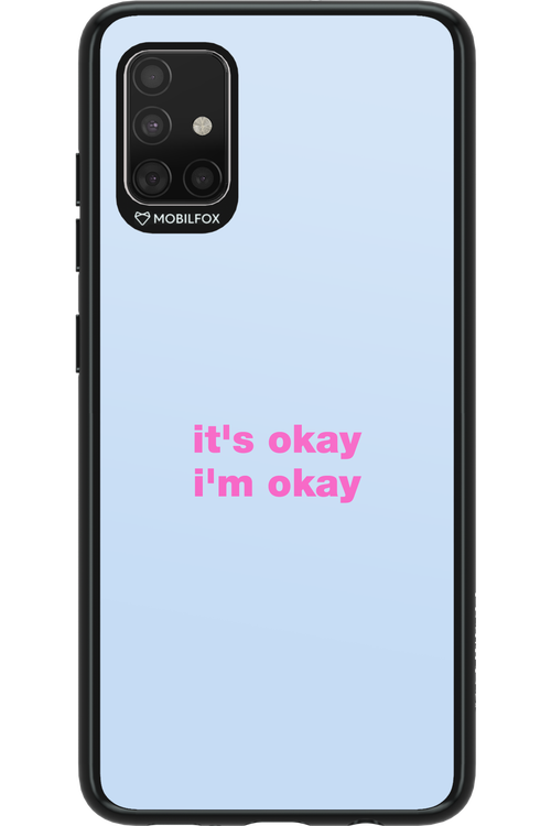 It_s Okay - Samsung Galaxy A51