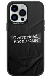 Overpriced Phone Case 2.0 - Apple iPhone 14 Pro Max