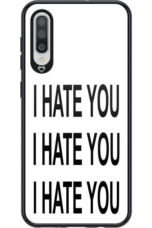 I HATE YOU 2.0 - Samsung Galaxy A50