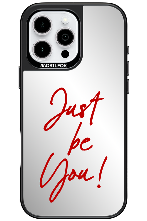 Just Be You Mirror 2.0 - Apple iPhone 16 Pro Max