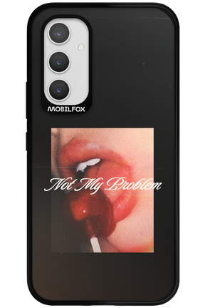Not My Problem II 2.0 - Samsung Galaxy A54