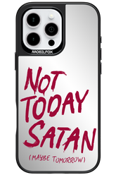 Not Today Mirror 2.0 - Apple iPhone 16 Pro Max