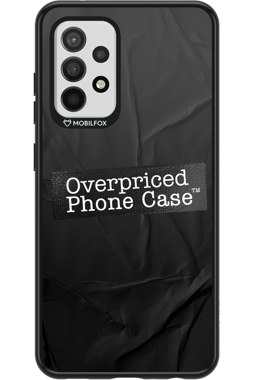 Overpriced Phone Case 2.0 - Samsung Galaxy A52 / A52 5G / A52s