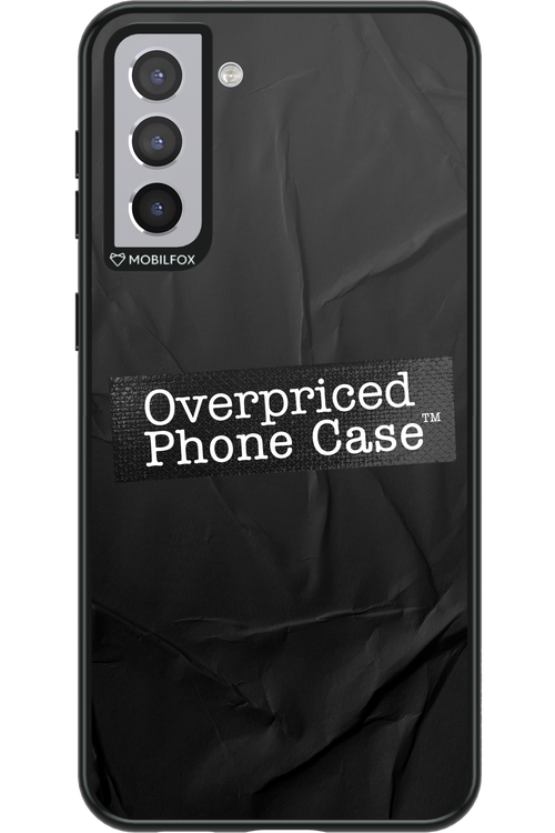 Overpriced Phone Case 2.0 - Samsung Galaxy S21+