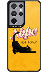 Nope, Not Today 2.0 - Samsung Galaxy S21 Ultra