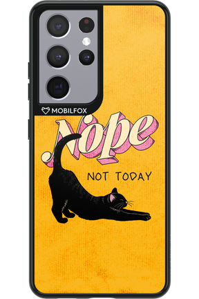 Nope, Not Today 2.0 - Samsung Galaxy S21 Ultra