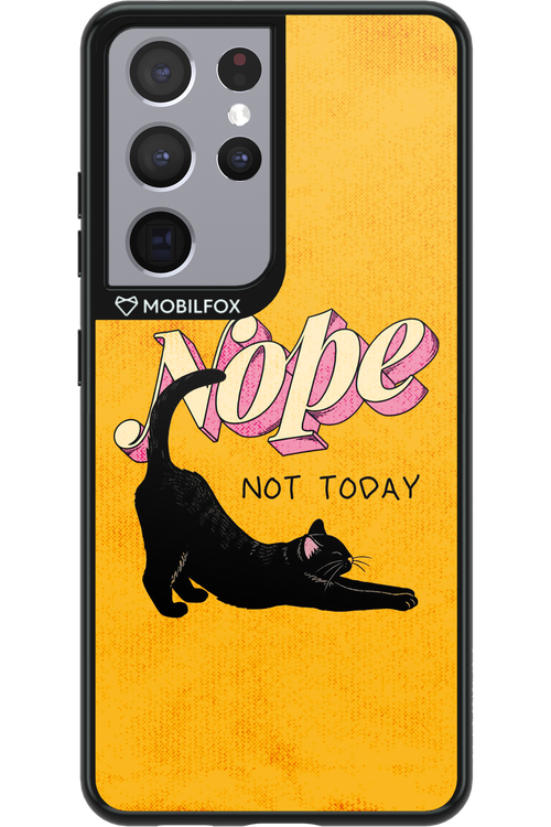 Nope, Not Today 2.0 - Samsung Galaxy S21 Ultra