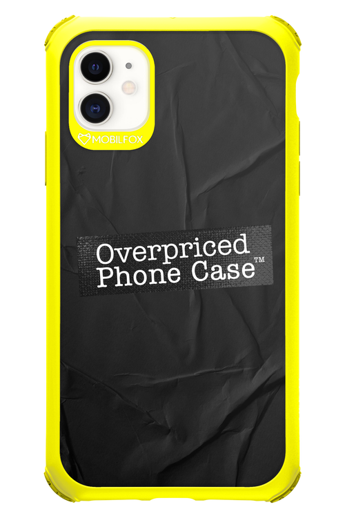 Overpriced Phone Case 2.0 - Apple iPhone 11