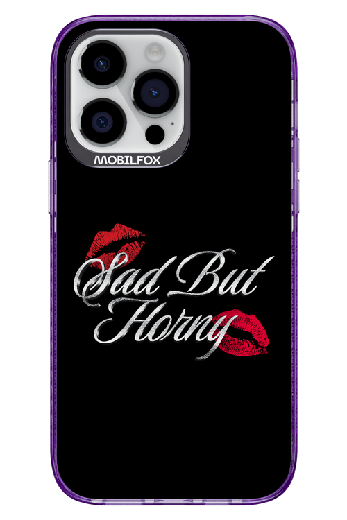Sad But Horny 2.0 - Apple iPhone 14 Pro Max