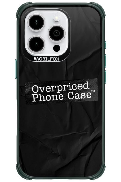 Overpriced Phone Case 2.0 - Apple iPhone 16 Pro