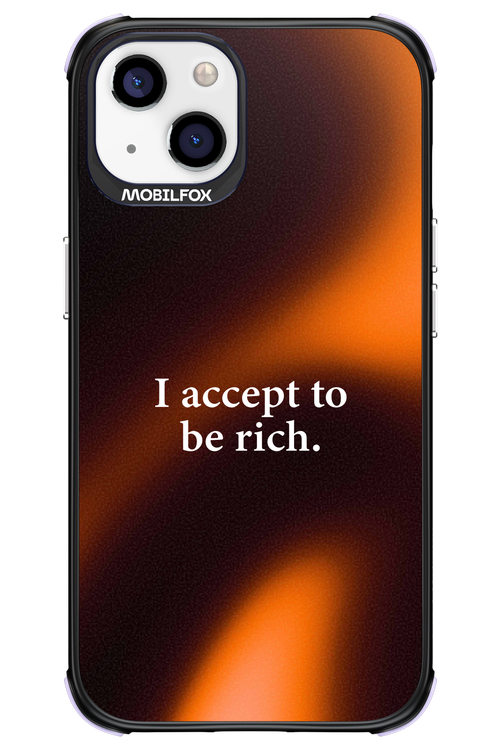 I accept to be rich - Apple iPhone 13
