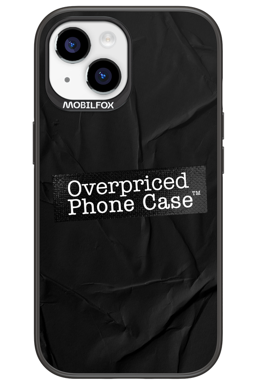 Overpriced Phone Case 2.0 - Apple iPhone 15