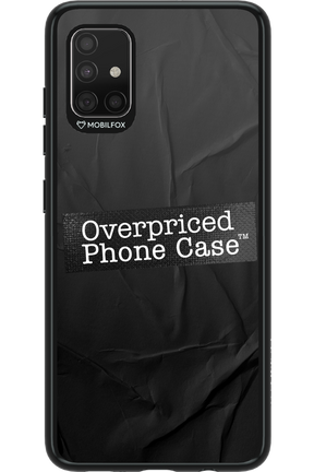 Overpriced Phone Case 2.0 - Samsung Galaxy A51