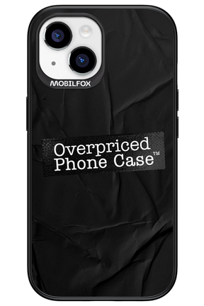 Overpriced Phone Case 2.0 - Apple iPhone 15