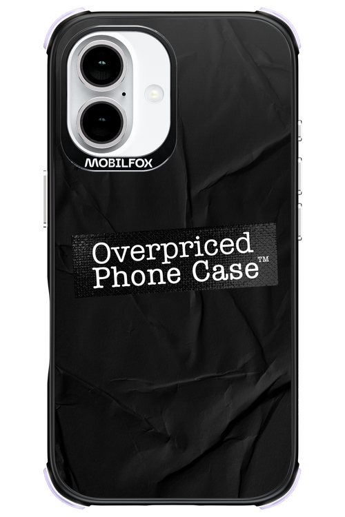 Overpriced Phone Case 2.0 - Apple iPhone 16