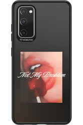 Not My Problem II 2.0 - Samsung Galaxy S20 FE