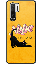 Nope, Not Today 2.0 - Huawei P30 Pro
