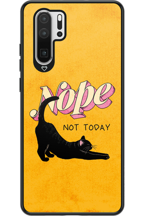 Nope, Not Today 2.0 - Huawei P30 Pro