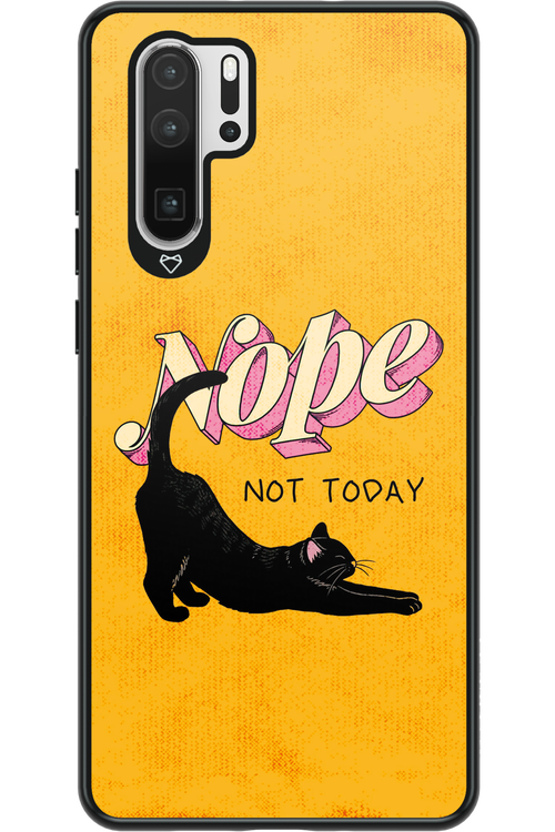 Nope, Not Today 2.0 - Huawei P30 Pro