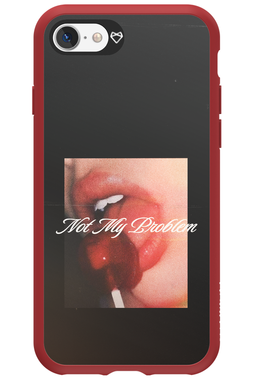 Not My Problem II 2.0 - Apple iPhone 7