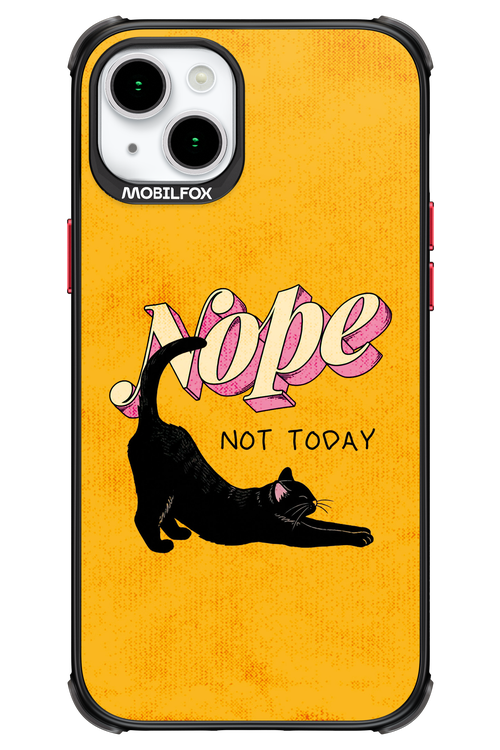 Nope, Not Today 2.0 - Apple iPhone 15 Plus