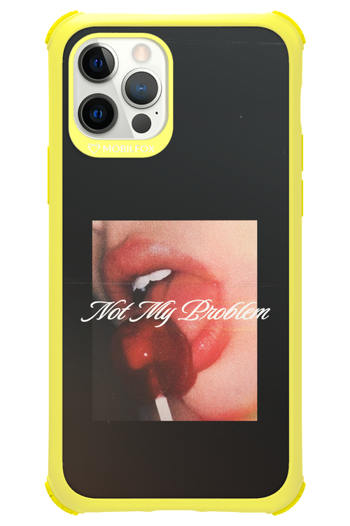 Not My Problem II 2.0 - Apple iPhone 12 Pro