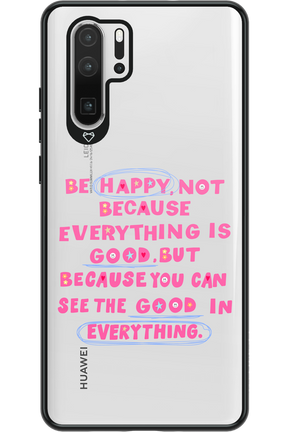 Be Happy - Huawei P30 Pro