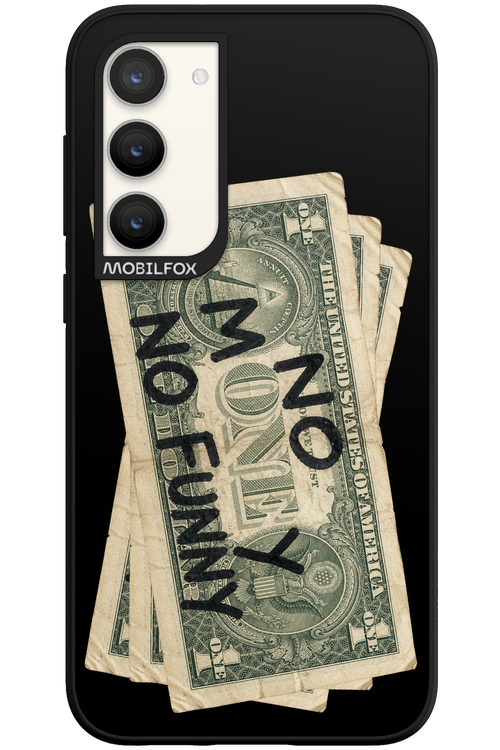 No Money No Funny 2.0 - Samsung Galaxy S23 Plus