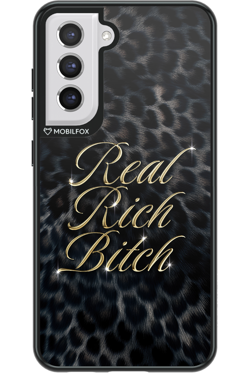 Real Rich Bitch 2.0 - Samsung Galaxy S21 FE